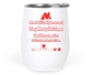 12 Oz White Wine Tumbler