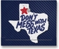 Dont Mess With Texas